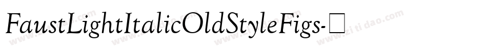 FaustLightItalicOldStyleFigs字体转换