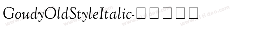 GoudyOldStyleItalic字体转换