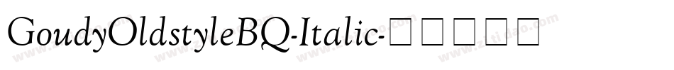 GoudyOldstyleBQ-Italic字体转换
