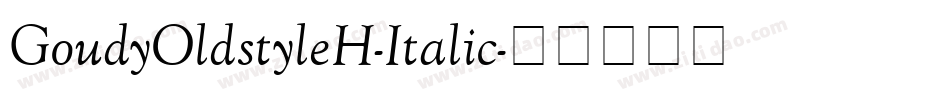 GoudyOldstyleH-Italic字体转换