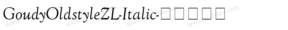GoudyOldstyleZL-Italic字体转换