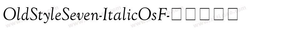 OldStyleSeven-ItalicOsF字体转换