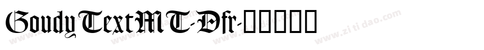 GoudyTextMT-Dfr字体转换