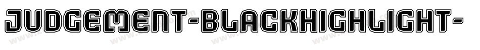 Judgement-BlackHighlight字体转换