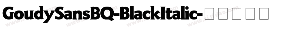 GoudySansBQ-BlackItalic字体转换