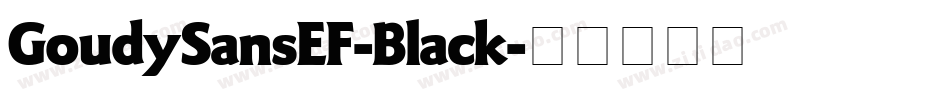 GoudySansEF-Black字体转换