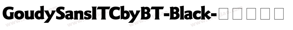 GoudySansITCbyBT-Black字体转换