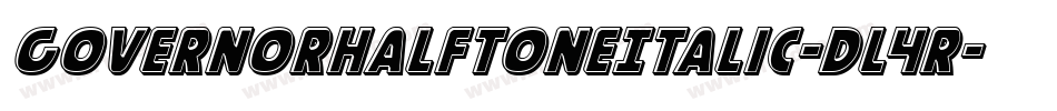 GovernorHalftoneItalic-Dl4R字体转换