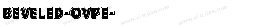 Beveled-OVpe字体转换