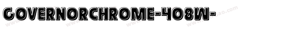 GovernorChrome-408W字体转换