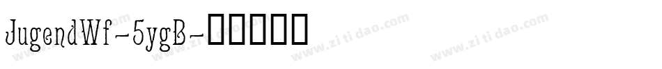 JugendWf-5ygB字体转换