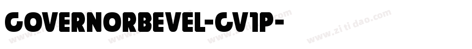 GovernorBevel-gV1p字体转换