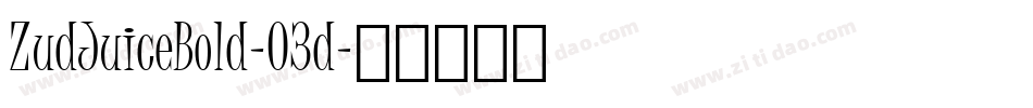 ZudJuiceBold-03d字体转换
