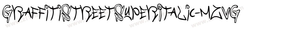 GraffitiStreetSuperItalic-mzVG字体转换 GraffitiStreetSuperItalic-mzVG字体转换