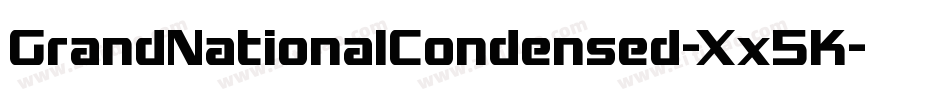 GrandNationalCondensed-Xx5K字体转换 GrandNationalCondensed-Xx5K字体转换