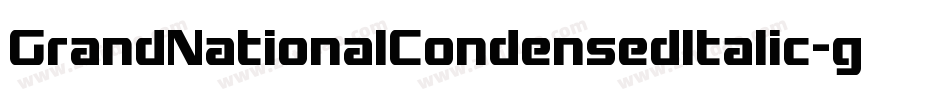 GrandNationalCondensedItalic-gYJ6字体转换