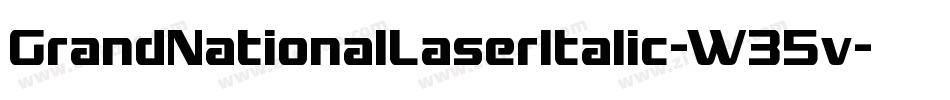 GrandNationalLaserItalic-W35v字体转换