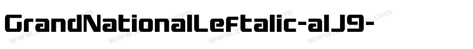 GrandNationalLeftalic-alJ9字体转换
