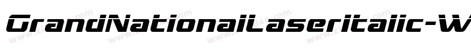 GrandNationalLaserItalic-W35v字体转换