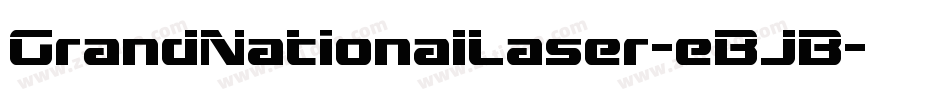GrandNationalLaser-eBJB字体转换 GrandNationalLaser-eBJB字体转换
