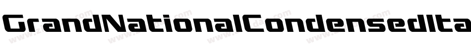 GrandNationalCondensedItalic-gYJ6字体转换