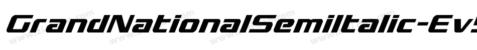 GrandNationalSemiItalic-Ev5l字体转换