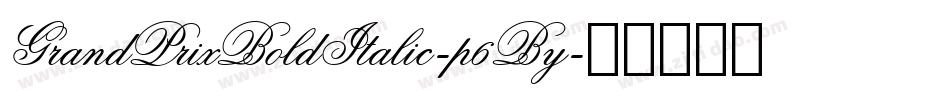 GrandPrixBoldItalic-p6By字体转换