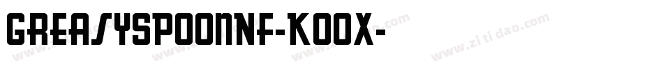 GreasySpoonNf-KOOX字体转换
