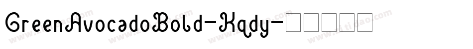 GreenAvocadoBold-Kqdy字体转换