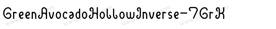 GreenAvocadoHollowInverse-7GrK字体转换