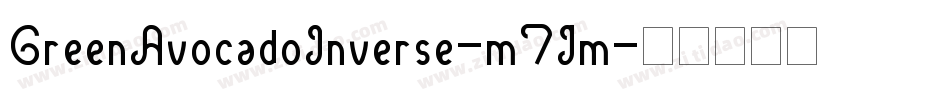 GreenAvocadoInverse-m71m字体转换