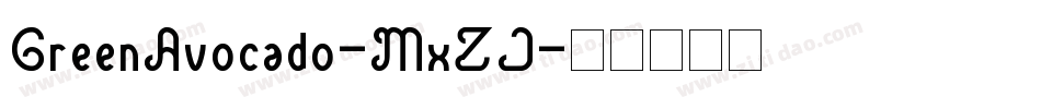 GreenAvocado-MxZJ字体转换