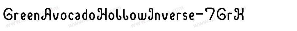 GreenAvocadoHollowInverse-7GrK字体转换