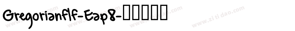 Gregorianflf-Eap8字体转换