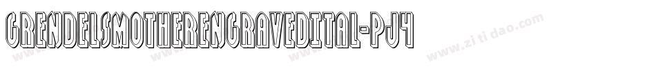 GrendelsMotherEngravedItal-pJ4K字体转换