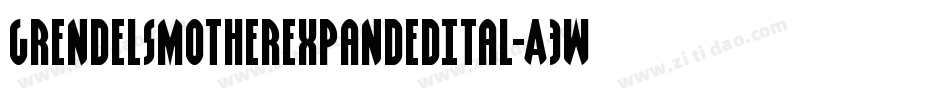 GrendelsMotherExpandedItal-A3WL字体转换