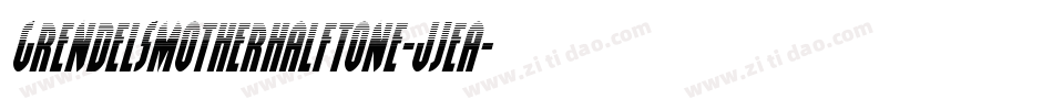 GrendelsMotherHalftone-Jjea字体转换