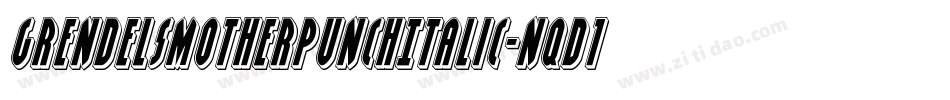 GrendelsMotherPunchItalic-nqd1字体转换
