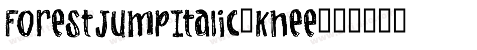 ForestJumpItalic-Knee字体转换