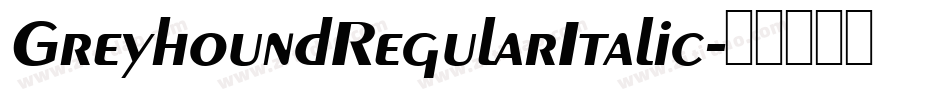 GreyhoundRegularItalic字体转换