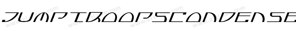 JumptroopsCondensedItalic-8oMA字体转换 JumptroopsCondensedItalic-8oMA字体转换