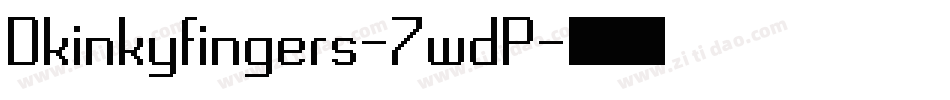 Dkinkyfingers-7wdP字体转换