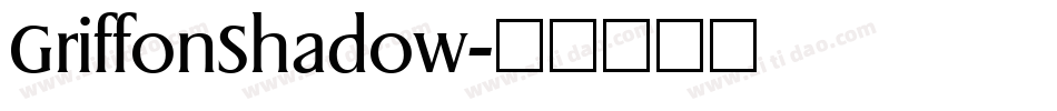 GriffonShadow字体转换