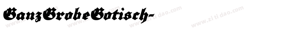 GanzGrobeGotisch字体转换