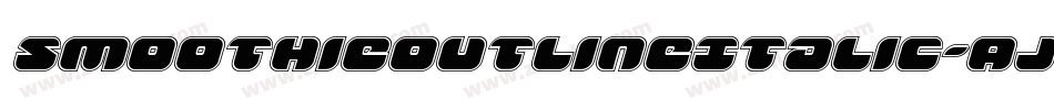 SmoothieOutlineItalic-Ajex字体转换