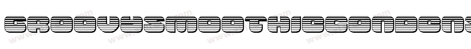 GroovySmoothieCondensed-dR6g字体转换 GroovySmoothieCondensed-dR6g字体转换
