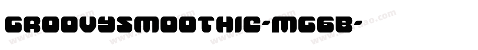 GroovySmoothie-Mg6B字体转换