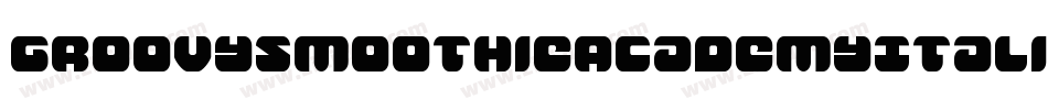 GroovySmoothieAcademyItalic-w0KP字体转换