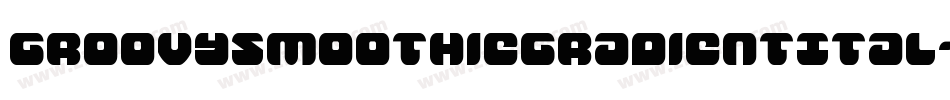 GroovySmoothieGradientItal-omnA字体转换