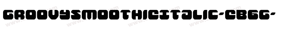 GroovySmoothieItalic-eB6g字体转换
